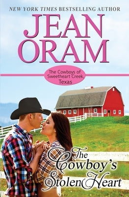 The Cowboy's Stolen Heart: An Opposites Attract Cowboy Romance by Oram, Jean