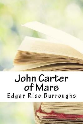 John Carter of Mars by Burroughs, Edgar Rice