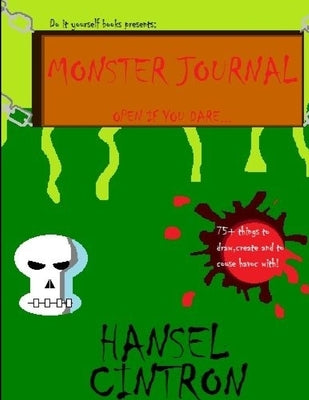 Monster Journal: Open if You Dare... by Cintron, Hansel