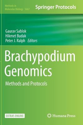 Brachypodium Genomics: Methods and Protocols by Sablok, Gaurav