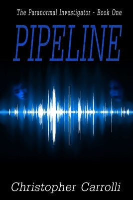 Pipeline by Carrolli, Christopher
