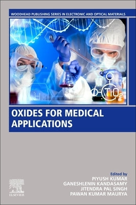 Oxides for Medical Applications by Kumar, Piyush