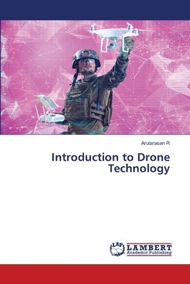 Introduction to Drone Technology by R, Arularasan