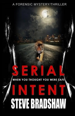 Serial Intent by Bradshaw, Steve