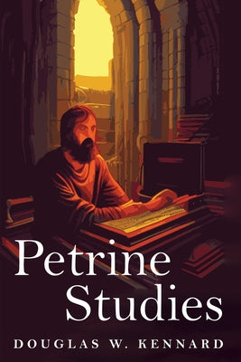 Petrine Studies by Kennard, Douglas W.
