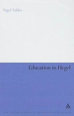 Education in Hegel by Tubbs, Nigel