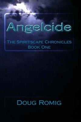 Angelcide by Romig, Doug