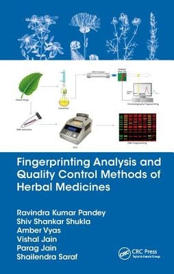 Fingerprinting Analysis and Quality Control Methods of Herbal Medicines by Pandey, Ravindra Kumar