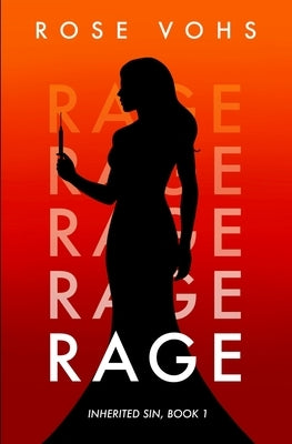 Rage: A Romantic Suspense Novel by Vohs, Rose