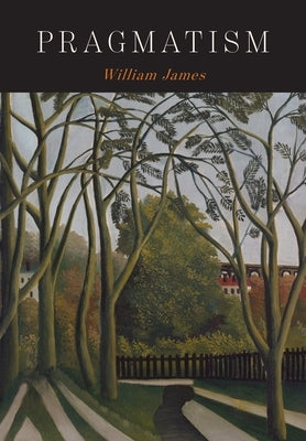 Pragmatism by James, William