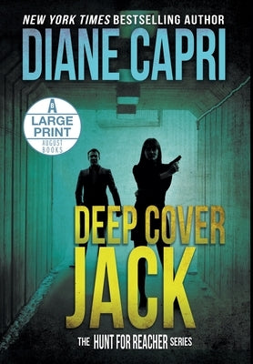 Deep Cover Jack Large Print Hardcover Edition: The Hunt for Jack Reacher Series by Capri, Diane