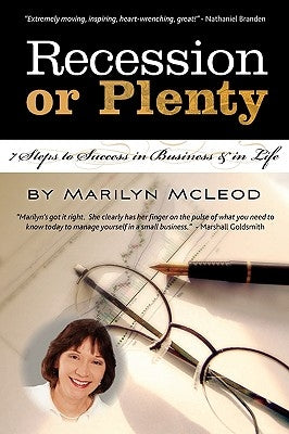 Recession or Plenty: 7 Steps to Success in Business & in Life by Goldsmith, Marshall