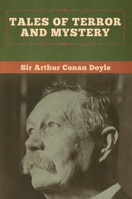 Tales of Terror and Mystery by Doyle, Arthur Conan