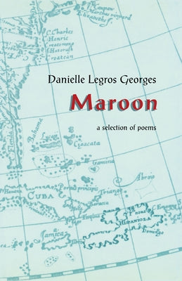 Maroon by Georges, Danielle Legros