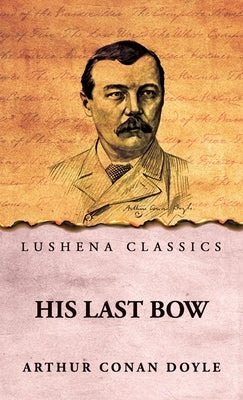 His Last Bow by Arthur Conan Doyle