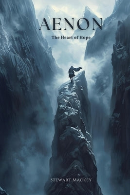 Aenon: The Heart of Hope by Mackey, Stewart