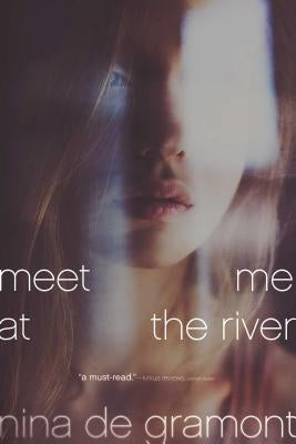 Meet Me at the River by de Gramont, Nina