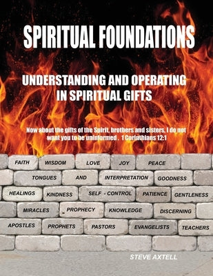 Spiritual Foundations by Axtell, Steve