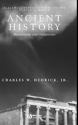 Ancient History: Monuments and Documents by Hedrick, Charles W.