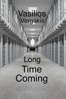 Long Time Coming by Vergakis, Vasilios