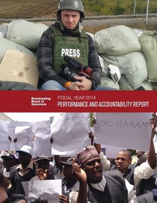 Fiscal Year 2014 Broadcasting Board of Governors Performance and Accountability Report by Board of Governors