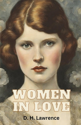 Women in Love by Lawrence, D. H.
