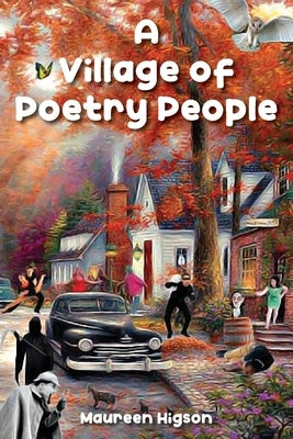 A Village of Poetry People by Higson, Maureen