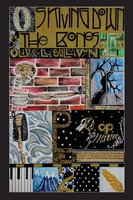 Skiving Down the Bones by Sullivan, Olive L.