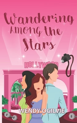 Wandering Among the Stars by Ogilvie, Wendy