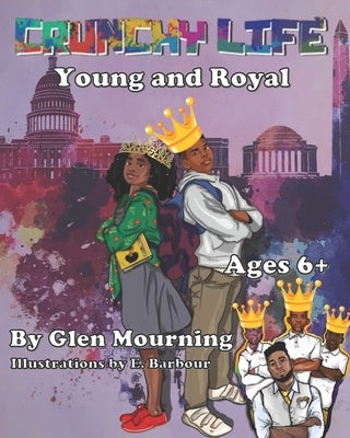 Crunchy Life: Young and Royal by Mourning, Glen