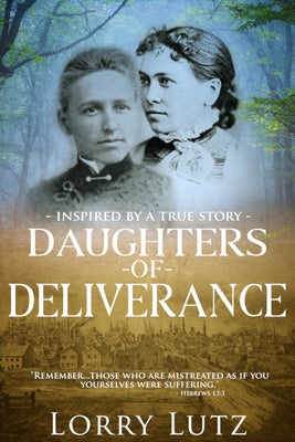 Daughters of Deliverance by Lutz, Lorry
