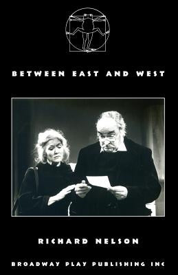 Between East And West by Nelson, Richard