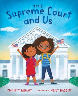 The Supreme Court and Us by Mihaly, Christy