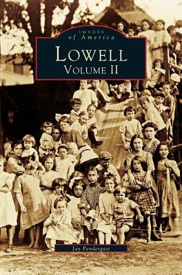 Lowell, Volume 2 by Pendergast, Jay