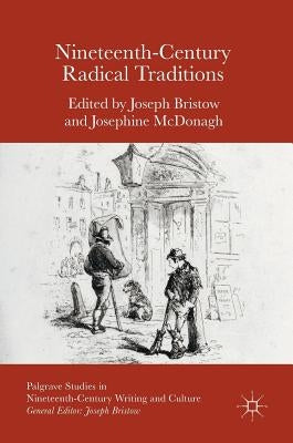 Nineteenth-Century Radical Traditions by Bristow, Joseph