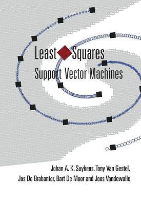 Least Squares Support Vector Machines by Suykens, Johan A. K.