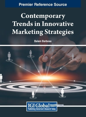 Contemporary Trends in Innovative Marketing Strategies by Barbosa, Belem