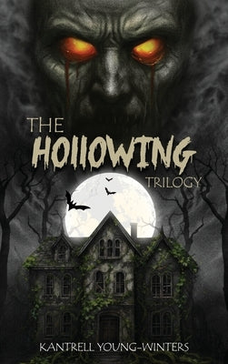 The Hollowing Trilogy by Young-Winters, Kantrell