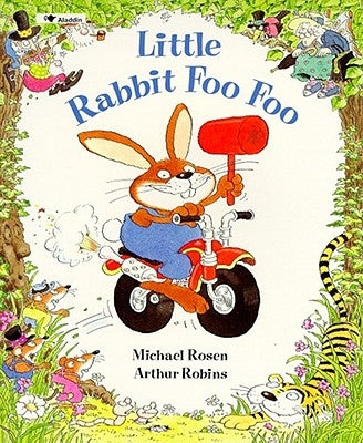 Little Rabbit Foo Foo by Rosen, Michael