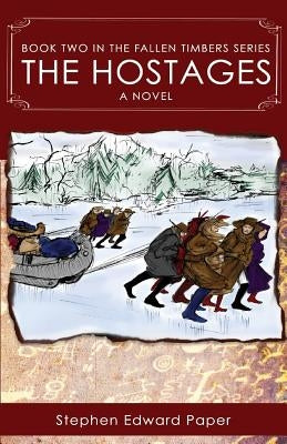 The Hostages by Paper, Stephen Edward