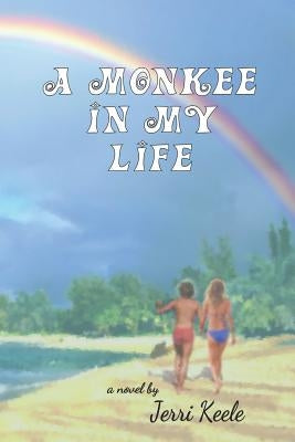 A Monkee In My Life by Keele, Jerri