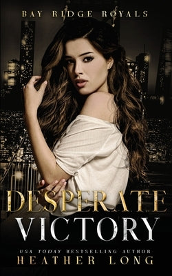 Desperate Victory by Long, Heather