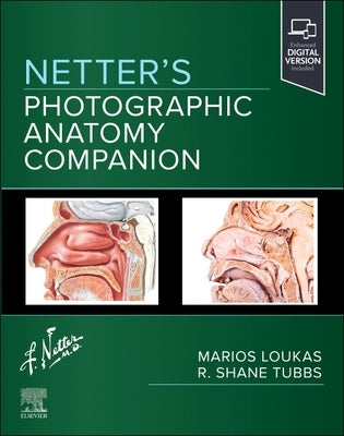 Netter's Photographic Anatomy Companion by Loukas, Marios