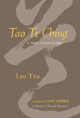 Tao Te Ching: A New Translation by Hamill, Sam