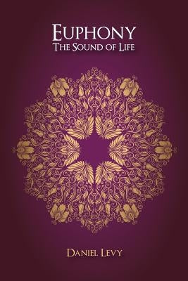 Euphony The Sound of Life by Baigorria, Marga
