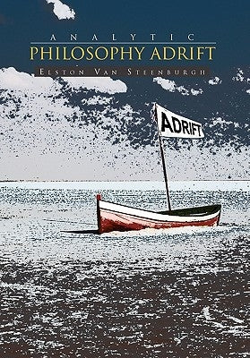 Analytic Philosophy Adrift by Steenburgh, Elston Van