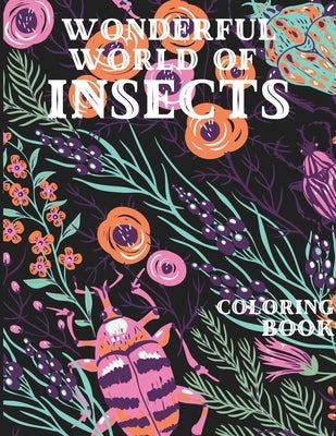 Wonderful World of Insects Coloring Book by Sumone, Lady