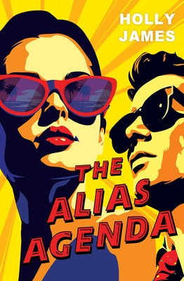 The Alias Agenda by James, Holly