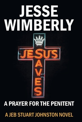 A Prayer for the Penitent by Wimberly, Jesse