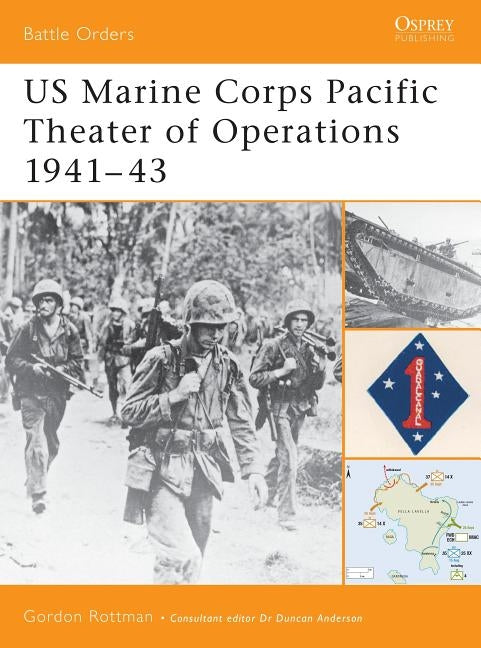 US Marine Corps Pacific Theater of Operations 1941-43 by Rottman, Gordon L.